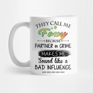Foxy Grandma Gift - They Call Me Foxy Because Partner In Crime Mug